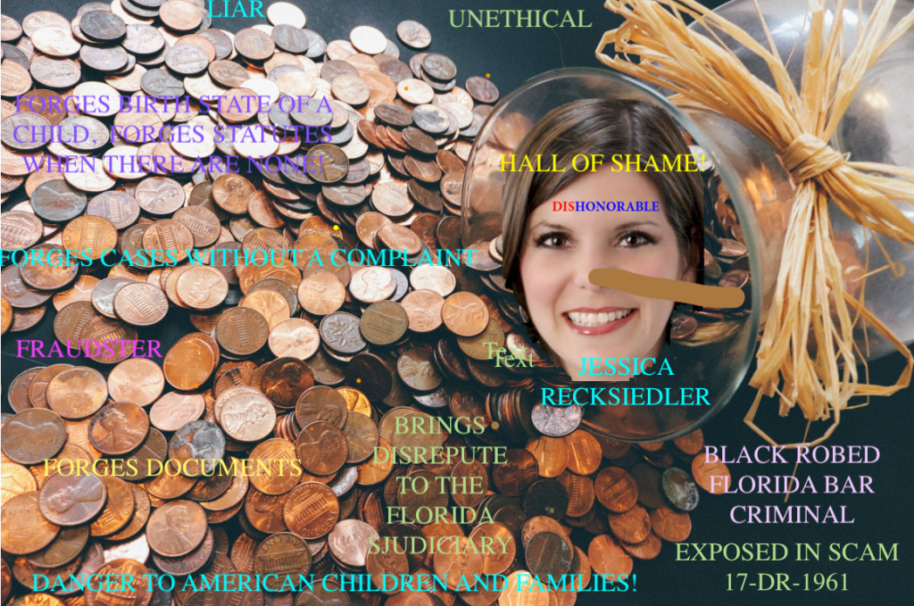 THE WORST FLORIDA BAR MEMBER IN FLORIDA, SEMINOLE COUNTY CRIMINAL, JESSICA RECKSIEDLER