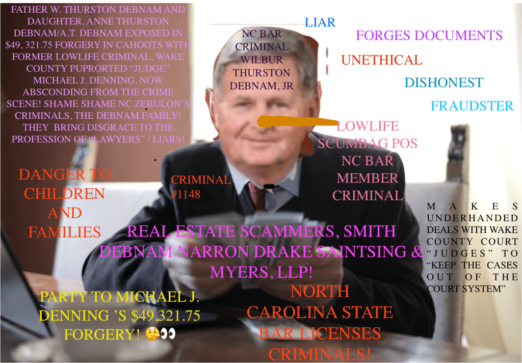 Smith Debnam Narron Drake Saintsing & Myers, LLP is a Danger to children and families!